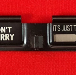 Laser Engraved Ejection Port - Don't Worry