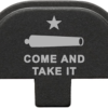 Glock Back Plate Laser Engraved – COME AND TAKE IT 1