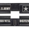 AR-15 Ejection Port Laser Engraved – US ARMY THIS WE’LL DEFEND